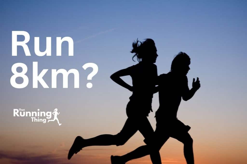 How Long Does It Take To Run 8km Amazing Facts That Running Thing